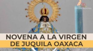 Novena a la Virgen de Juquila Oaxaca